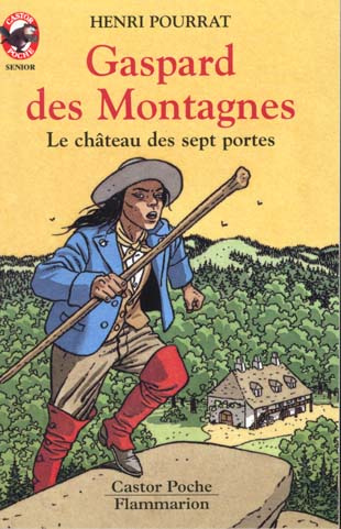 GASPARD DES MONTAGNES T1 - LE CHATEAU DES SEPT PORTES - - AVENTURE, SENIOR DES 11/12 ANS