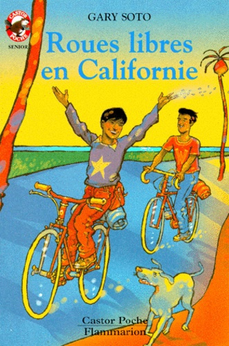 ROUES LIBRES EN CALIFORNIE - - VIVRE AUJOURD'HUI, SENIOR DES 11/12 ANS