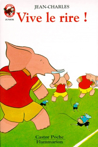 VIVE LE RIRE ! T1 - - HUMOUR, JUNIOR DES 8/9 ANS