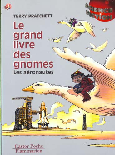 GRAND LIVRE DES GNOMES T3 - LES AERONAUTES (LE) - - SCIENCE-FICTION, SENIOR DES 11/12ANS