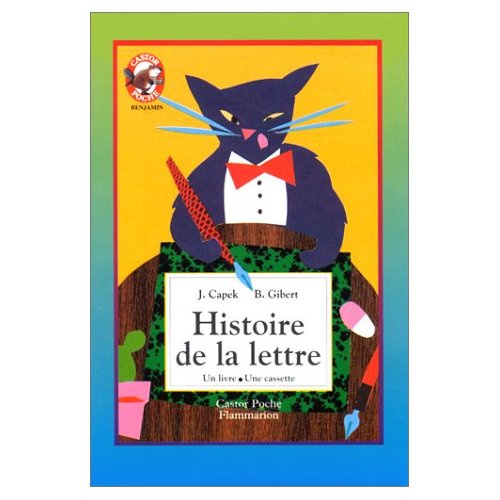 HISTOIRE DE LA LETTRE - - BENJAMIN