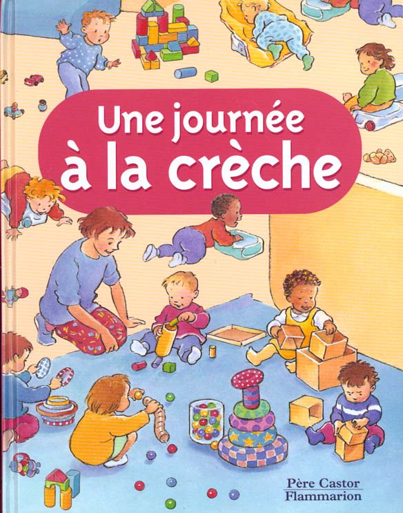Une journée à la crèche