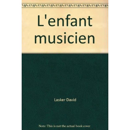L'ENFANT MUSICIEN - ILLUSTRATIONS DE LASKER JOE