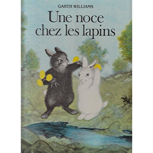 NOCE CHEZ LES LAPINS - TEXTE ET ILLUSTRATIONS DE WILLIAMS GARTH (UNE)