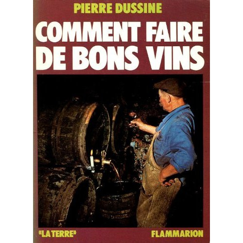 COMMENT FAIRE DE BONS VINS