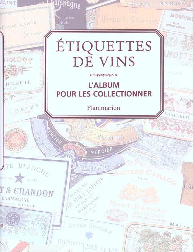 Etiquettes de vins. L'album pour les collectionner
