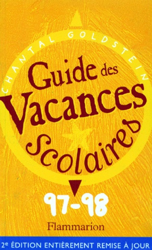 LE GUIDE DES VACANCES SCOLAIRES. 2ème édtion, 1997-1998