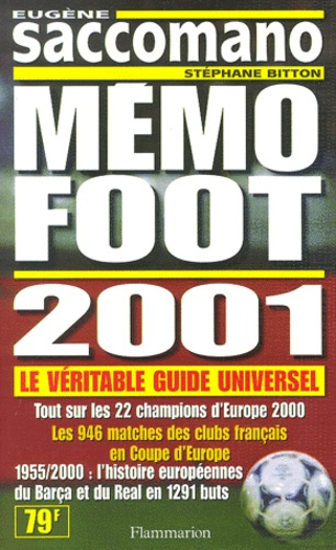 Mémo foot 2001. Le véritable guide universel