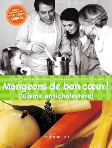 Mangeons de bon coeur. Cuisine anticholestérol