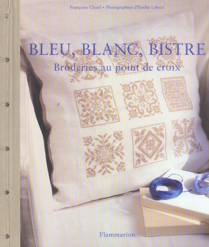 Bleu, blanc, bistre. Broderies au point de croix