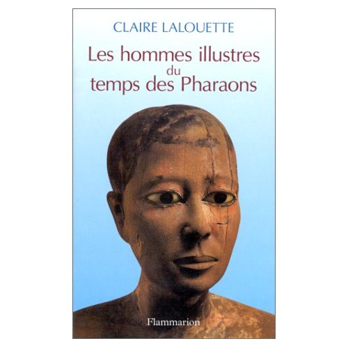 Les hommes illustres du temps des pharaons