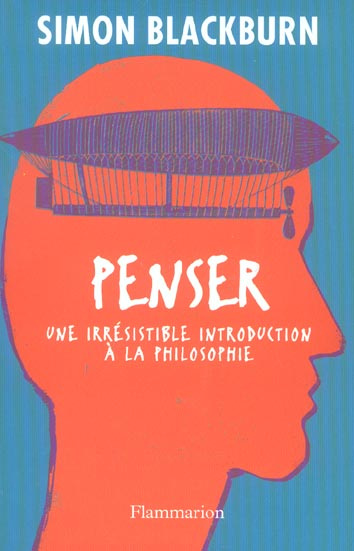 Penser. Une irrésistible introduction à la philosophie