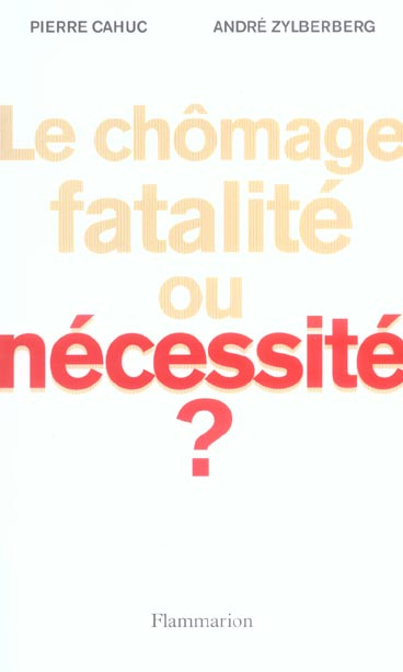 Le chômage, fatalité ou nécessité ?