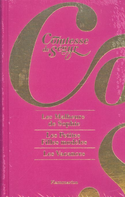 Les Malheurs de Sophie ; Les Petites Filles modèles ; Les Vacances