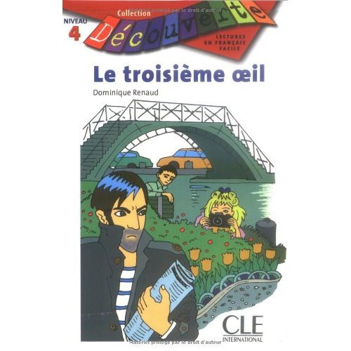 Le troisième oeil. Lecture en français facile Niveau 4