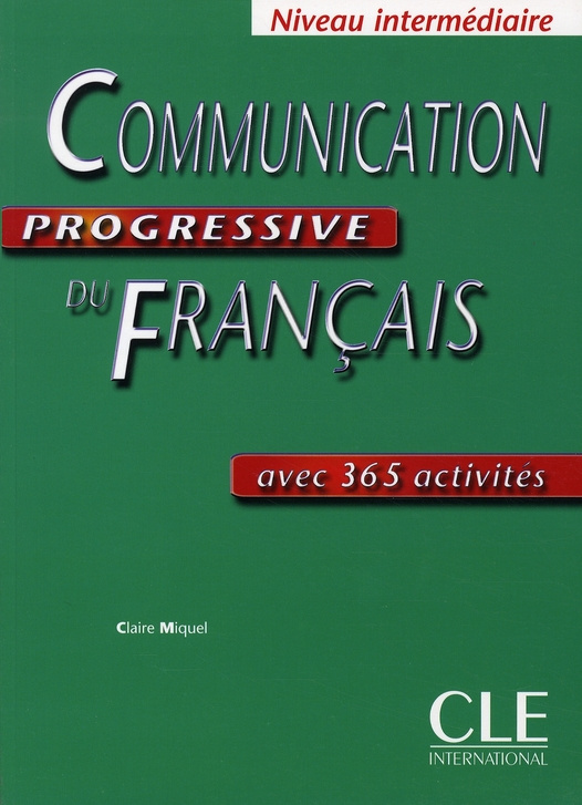 Communication progressive du français Niveau intermédiaire. Avec 365 activités
