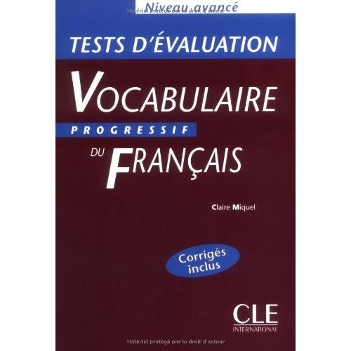 Vocabulaire progressif du français Niveau avancé. Tests d'évaluation