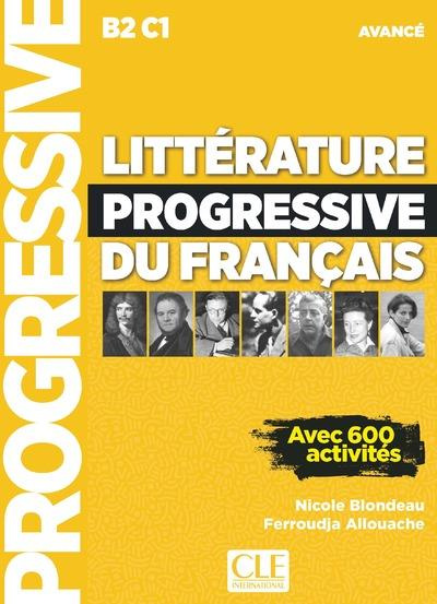 Littérature progressive du français avancé B2 C1. Avec 600 activités