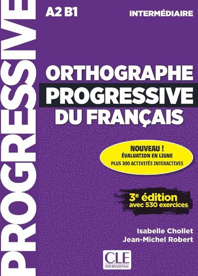Orthographe progressive du français intermédiaire A2 B1. 3e édition. Avec 1 CD audio