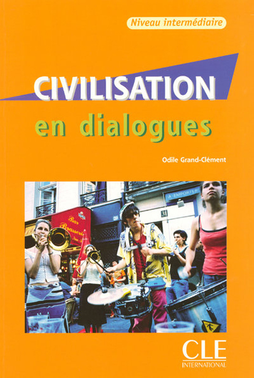 Civilisation en dialogues. Niveau intermédiaire, avec 1 CD audio