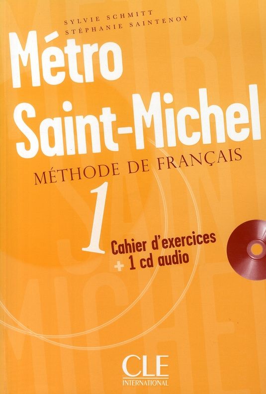 Métro Saint-Michel 1. Cahier d'exercices, avec 1 CD audio