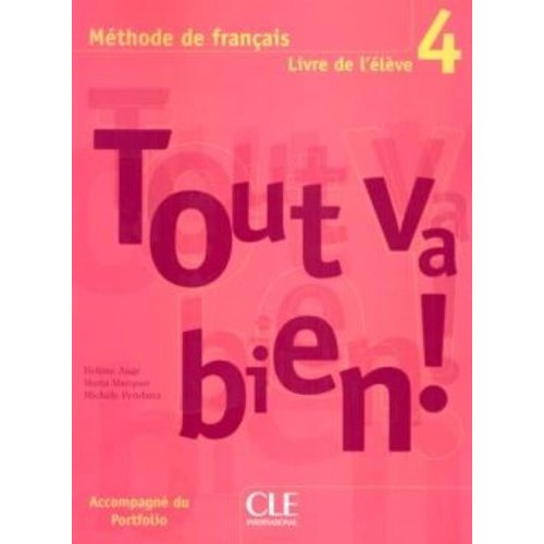 Tout va bien ! 4 Méthode de français. Livre de l'élève, avec un portfolio