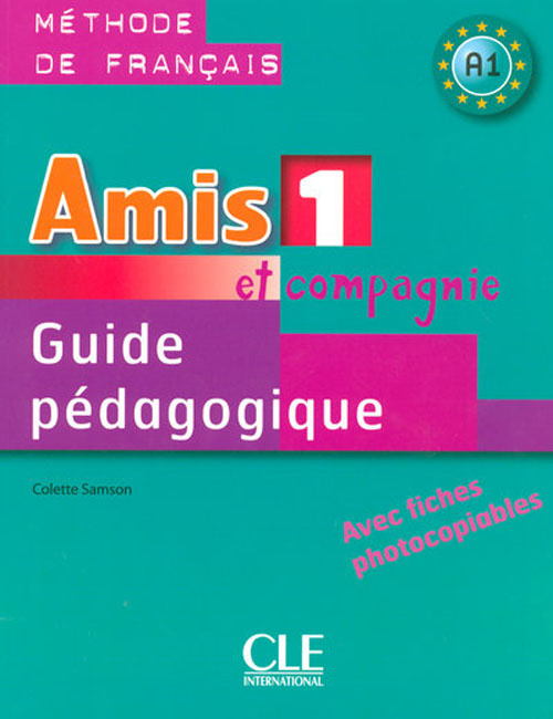 Amis et compagnie 1. Guide pédagogique