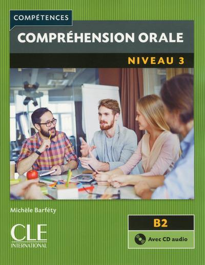 Compréhension orale niveau 3 B2. Avec 1 CD audio MP3