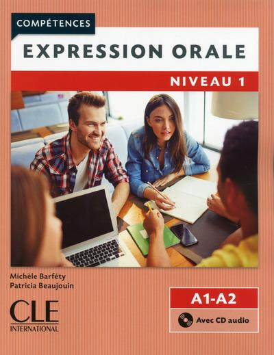 Expression orale Niveau 1 A1-A2. Avec 1 CD audio