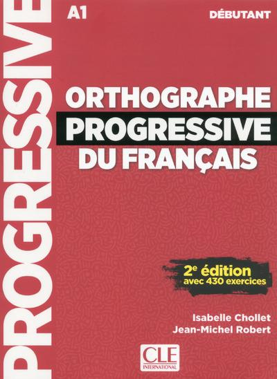 Orthographe progressive du français débutant. Avec 430 exercices, 2e édition, avec 1 CD audio