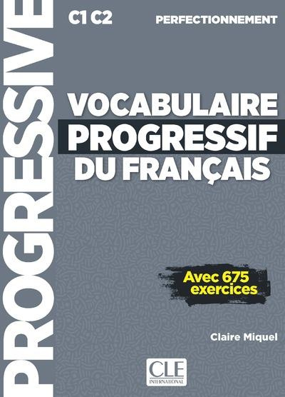 Vocabulaire progressif du français C1-C2 perfectionnement. Avec 675 exercices, avec 1 CD audio
