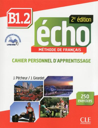 Echo B1.2. Cahier personnel d'apprentissage, 2e édition, avec 1 CD audio