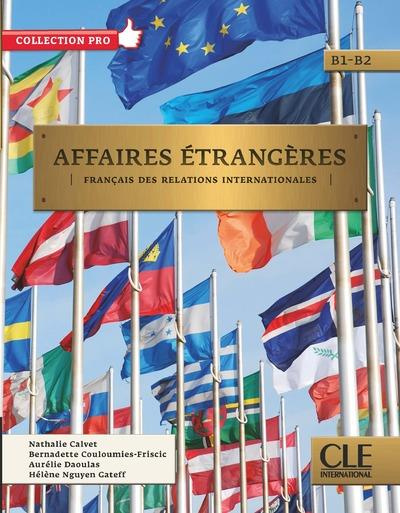 Affaires étrangères B1-B2. Français des relations internationales, avec 1 CD audio MP3
