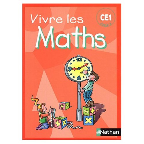 Vivre les maths CE1. Programmes 2002