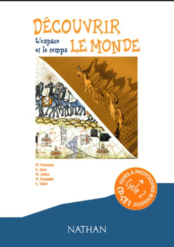 Découvrir le monde, l'espace et le temps Cycle 2. Fiches à photocopier