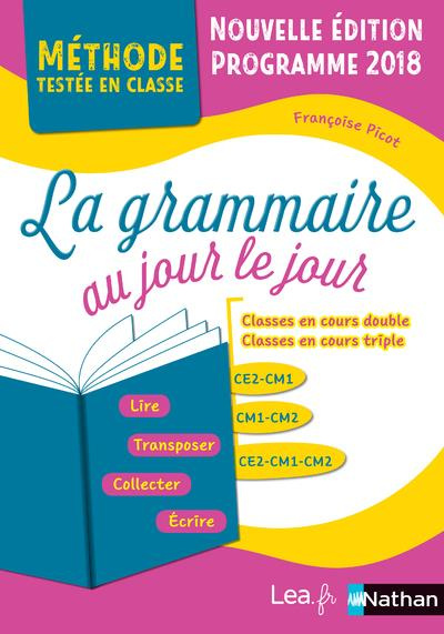 La grammaire au jour le jour CE2-CM1-CM2. Edition 2016