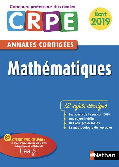 Mathématiques. Annales corrigées écrit CRPE, Edition 2019