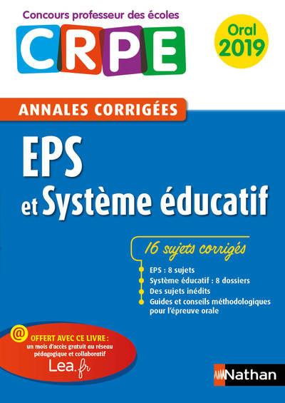 EPS et système éducatif. Annales corrigées oral CRPE, Edition 2019