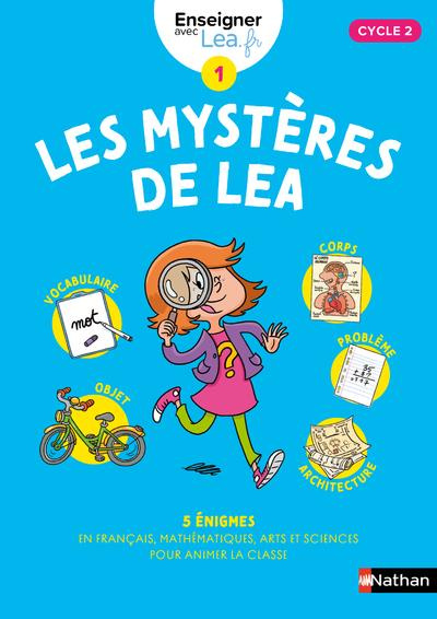 Les mystères de Léa Cycle 2. 5 énigmes en français, mathématiques, arts et sciences pour animer la c