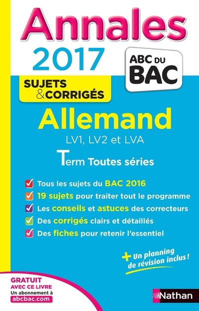 Annales Allemand LV1, LV2 et LVA Term toutes séries. Sujets & corrigés, Edition 2017