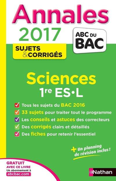 Sciences 1re ES-L. Sujets & corrigés, Edition 2017