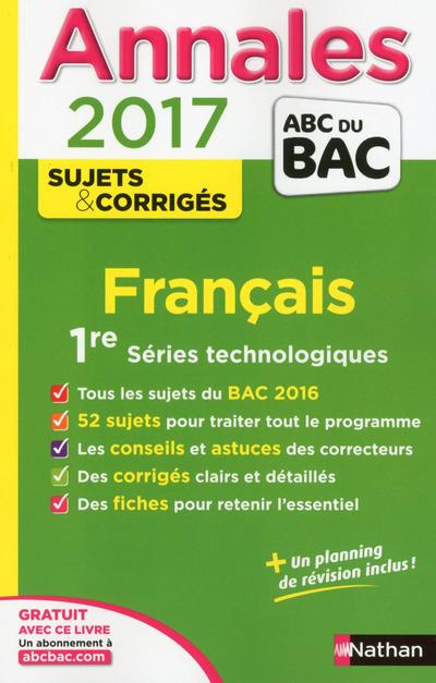 Français 1re Séries technologiques. Sujets et corrigés