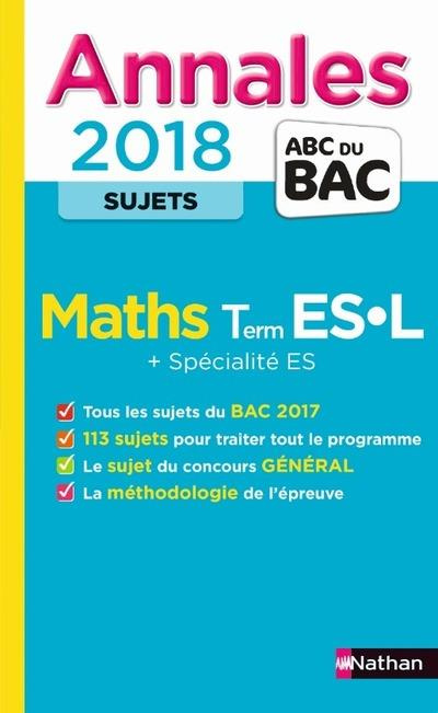 Mathématiques Tle ES-L spécialité ES. Sujets, Edition 2018
