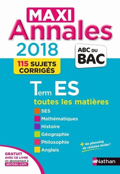 Terminale ES maxi-annales. Sujets & corrigés, Edition 2018