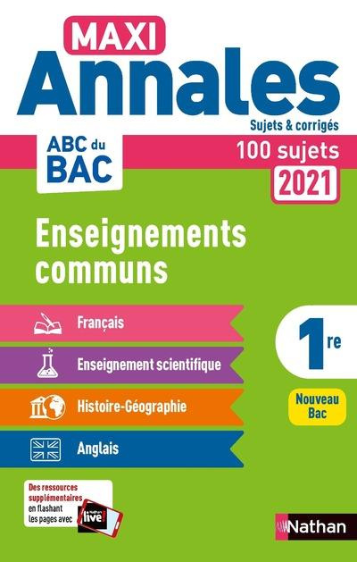 Enseignements communs 1re. Sujets & corrigés, Edition 2021