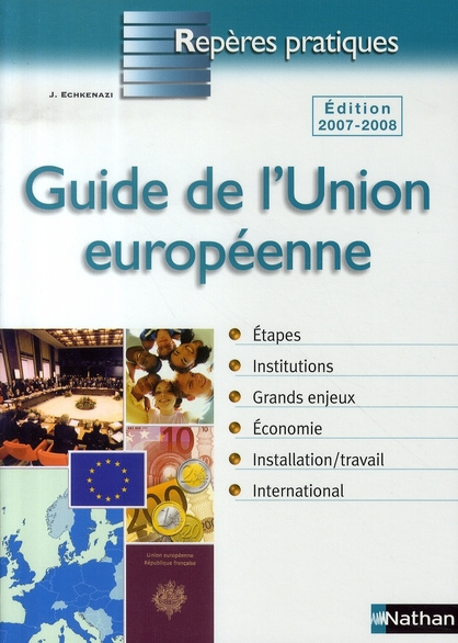 Guide de l'Union européenne. Edition 2006-2007