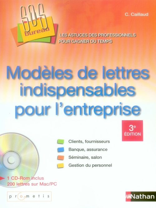 Modèles de lettres indispensables pour l'entreprise. 3e édition. Avec 1 CD-ROM