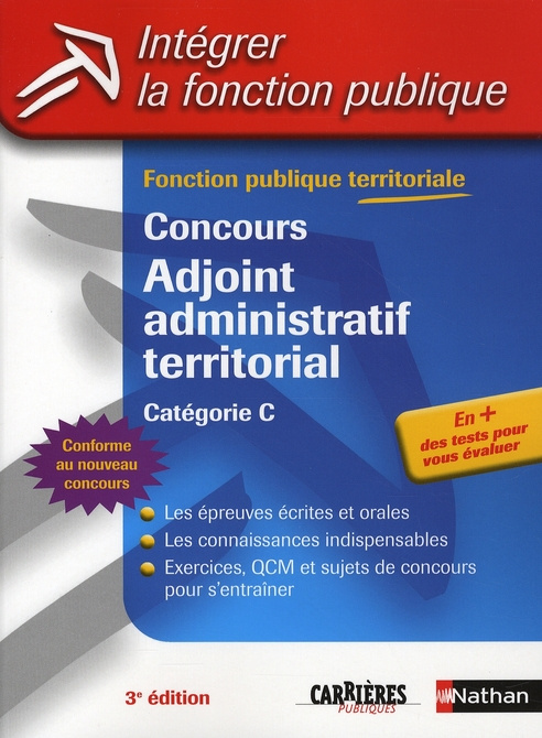 Concours Adjoint administratif territorial. Catégorie C, 3e édition