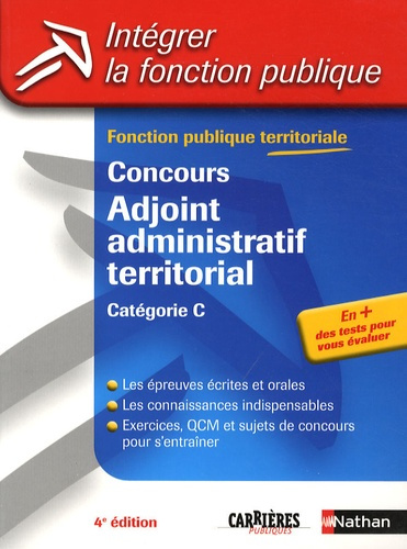 Concours adjoint administratif territorial. Catégorie C, 4e édition