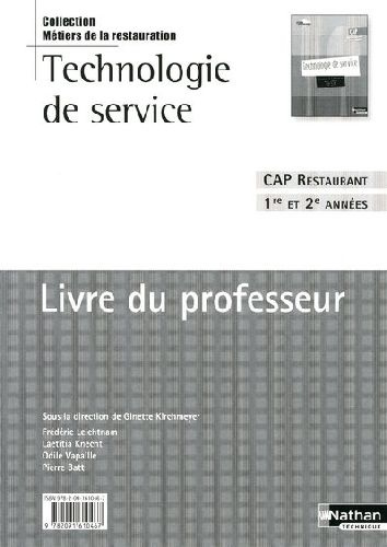 Technologie de service CAP Restaurant 1re et 2e années. Livre du professeur